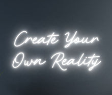Load image into Gallery viewer, Create your own reality-Neon Hut-Neon Hut