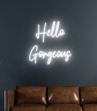 Load image into Gallery viewer, Hello Gorgeous