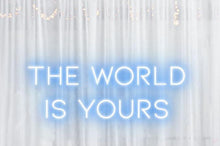 Load image into Gallery viewer, The world is yours