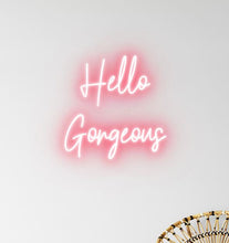 Load image into Gallery viewer, Hello Gorgeous
