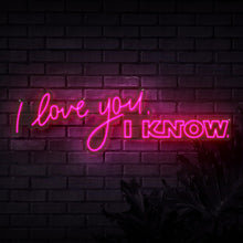Load image into Gallery viewer, I love you I know
